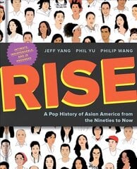 Rise: A Pop History of Asian America from the Nineties to Now kaina ir informacija | Socialinių mokslų knygos | pigu.lt
