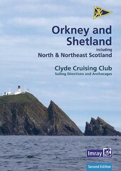 CCC Sailing Directions Orkney and Shetland Islands: Including North and Northeast Scotland 2020 2nd New edition цена и информация | Книги о питании и здоровом образе жизни | pigu.lt