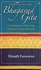 Essence of the Bhagavad Gita: A Contemporary Guide to Yoga, Meditation, and Indian Philosophy kaina ir informacija | Dvasinės knygos | pigu.lt
