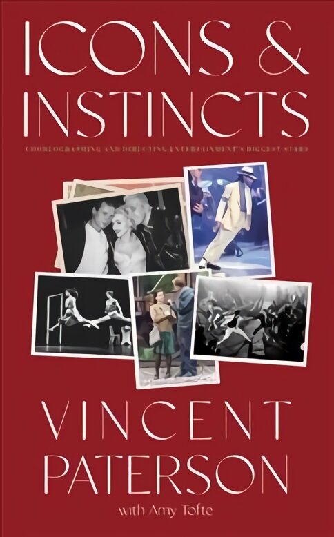 Icons and Instincts: Dancing, Divas & Directing and Choreographing Entertainment's Biggest Stars kaina ir informacija | Biografijos, autobiografijos, memuarai | pigu.lt