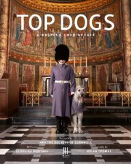 Top Dogs: A British Love Affair kaina ir informacija | Socialinių mokslų knygos | pigu.lt