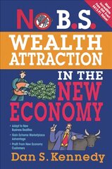 No B.S. Wealth Attraction in the New Economy kaina ir informacija | Ekonomikos knygos | pigu.lt