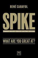 Spike: What are You Great at? kaina ir informacija | Ekonomikos knygos | pigu.lt