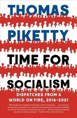 Time for Socialism: Dispatches from a World on Fire, 2016-2021 kaina ir informacija | Socialinių mokslų knygos | pigu.lt