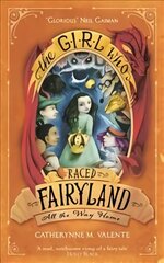 Girl Who Raced Fairyland All the Way Home цена и информация | Книги для подростков и молодежи | pigu.lt