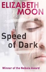 Speed Of Dark: Winner of the Nebula Award цена и информация | Fantastinės, mistinės knygos | pigu.lt