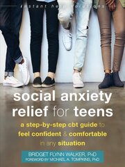 Social Anxiety Relief for Teens: A Step-by-Step CBT Guide to Feel Confident and Comfortable in Any Situation цена и информация | Книги по социальным наукам | pigu.lt