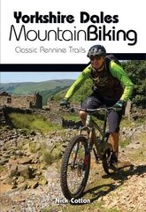 Yorkshire Dales Mountain Biking: Classic Pennine Trails kaina ir informacija | Knygos apie sveiką gyvenseną ir mitybą | pigu.lt