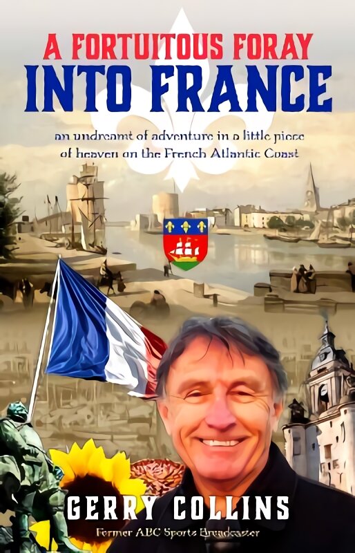 Fortuitous Foray into France kaina ir informacija | Biografijos, autobiografijos, memuarai | pigu.lt