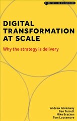 Digital Transformation at Scale: Why The Strategy is Delivery 2nd New edition kaina ir informacija | Ekonomikos knygos | pigu.lt