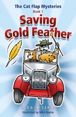 Cat Flap Mysteries: Saving Gold Feather (Book 1) цена и информация | Книги для подростков  | pigu.lt