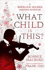 What Child is This?: A Sherlock Holmes Christmas Adventure kaina ir informacija | Fantastinės, mistinės knygos | pigu.lt