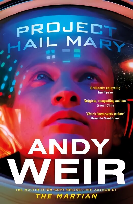 Project Hail Mary: From the bestselling author of The Martian kaina ir informacija | Fantastinės, mistinės knygos | pigu.lt