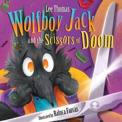 Wolfboy Jack: and The Scissors of Doom kaina ir informacija | Knygos mažiesiems | pigu.lt