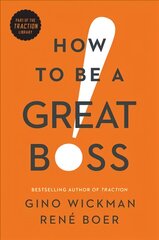 How to Be a Great Boss kaina ir informacija | Ekonomikos knygos | pigu.lt