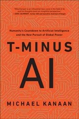T-Minus AI: Humanity's Countdown to Artificial Intelligence and the New Pursuit of Global Power kaina ir informacija | Socialinių mokslų knygos | pigu.lt