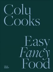 Colu Cooks: Easy Fancy Food: Easy Fancy Food цена и информация | Книги рецептов | pigu.lt