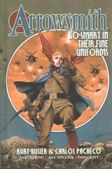 Arrowsmith, Book One: So Smart In Their Fine Uniforms kaina ir informacija | Komiksai | pigu.lt