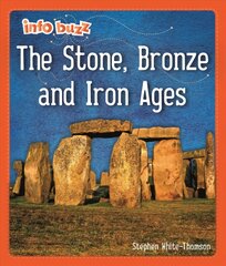 Info Buzz: Early Britons: The Stone, Bronze and Iron Ages kaina ir informacija | Knygos paaugliams ir jaunimui | pigu.lt