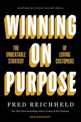 Winning on Purpose: The Unbeatable Strategy of Loving Customers kaina ir informacija | Ekonomikos knygos | pigu.lt