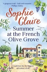 Summer at the French Olive Grove: The perfect romantic summer escape kaina ir informacija | Fantastinės, mistinės knygos | pigu.lt