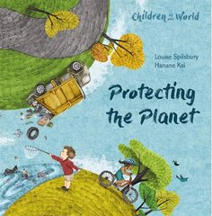 Children in Our World: Protecting the Planet kaina ir informacija | Knygos mažiesiems | pigu.lt