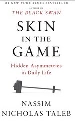 Skin in the Game: Hidden Asymmetries in Daily Life kaina ir informacija | Istorinės knygos | pigu.lt