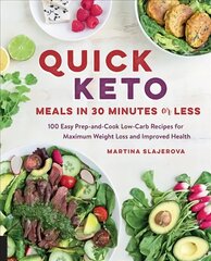 Quick Keto Meals in 30 Minutes or Less: 100 Easy Prep-and-Cook Low-Carb Recipes for Maximum Weight Loss and Improved Health, Volume 3 цена и информация | Книги рецептов | pigu.lt