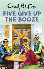 Five Give Up the Booze цена и информация | Fantastinės, mistinės knygos | pigu.lt