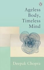 Ageless Body, Timeless Mind: Classic Editions цена и информация | Самоучители | pigu.lt