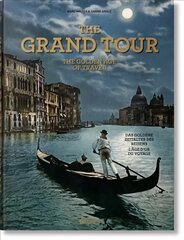 Grand Tour. The Golden Age of Travel Multilingual edition цена и информация | Книги по фотографии | pigu.lt