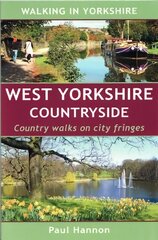 West Yorkshire Countryside: Country Walks on City Fringes цена и информация | Книги о питании и здоровом образе жизни | pigu.lt