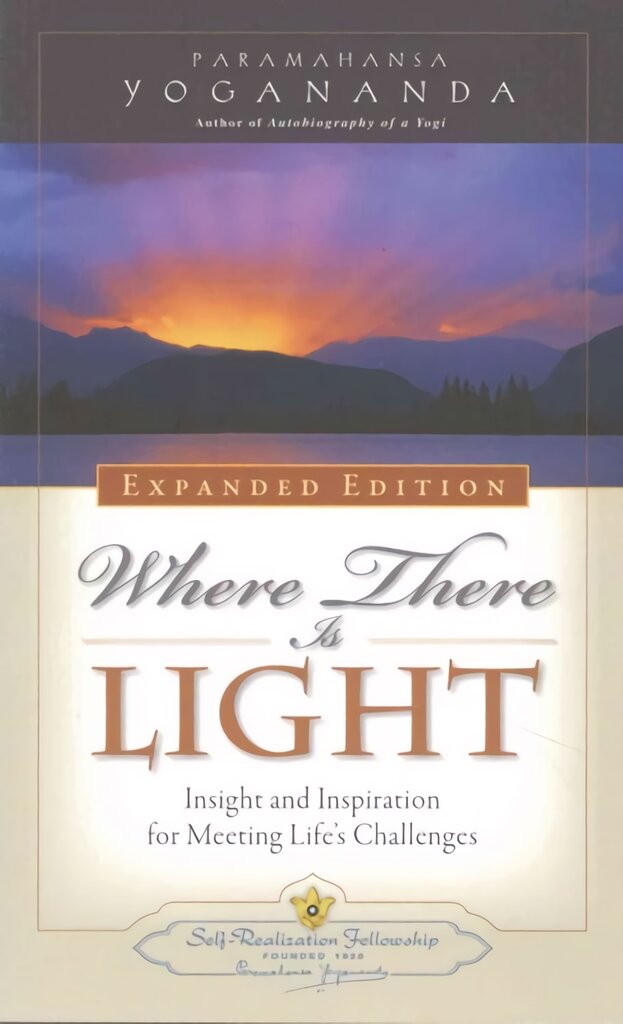 Where There is Light - Expanded Edition: Insight and Inspiration for Meeting Life's Challenges Expanded ed. цена и информация | Dvasinės knygos | pigu.lt
