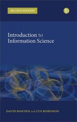 Introduction to Information Science Second Edition kaina ir informacija | Enciklopedijos ir žinynai | pigu.lt