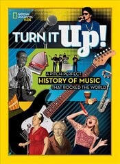 Turn it Up!: A Pitch-Perfect History of Music That Rocked the World цена и информация | Книги для подростков  | pigu.lt