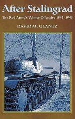 After Stalingrad: The Red Army's Winter Offensive 1942-1943 kaina ir informacija | Istorinės knygos | pigu.lt