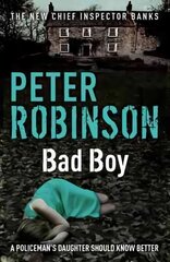 Bad Boy: DCI Banks 19 kaina ir informacija | Fantastinės, mistinės knygos | pigu.lt