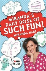 Miranda's Daily Dose of Such Fun!: 365 joy-filled tasks to make life more engaging, fun, caring and jolly цена и информация | Фантастика, фэнтези | pigu.lt