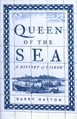 Queen of the Sea: A History of Lisbon kaina ir informacija | Kelionių vadovai, aprašymai | pigu.lt