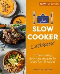 Slow Cooker Cookbook: Time-Saving Delicious Recipes for Busy Family Cooks kaina ir informacija | Receptų knygos | pigu.lt