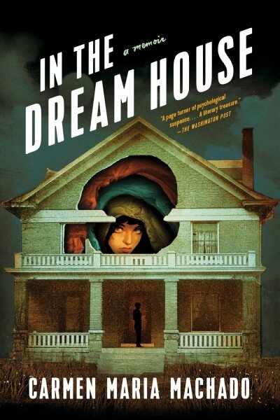 In the Dream House: A Memoir kaina ir informacija | Biografijos, autobiografijos, memuarai | pigu.lt