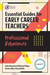 Essential Guides for Early Career Teachers: Professional Behaviours kaina ir informacija | Socialinių mokslų knygos | pigu.lt