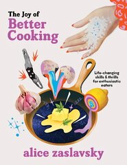 Joy of Better Cooking: Life-changing skills & thrills for enthusiastic eaters kaina ir informacija | Receptų knygos | pigu.lt