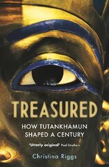 Treasured: How Tutankhamun Shaped a Century Main kaina ir informacija | Istorinės knygos | pigu.lt