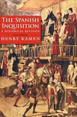 Spanish Inquisition: A Historical Revision 4th Revised edition цена и информация | Исторические книги | pigu.lt