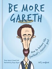 Be More Gareth kaina ir informacija | Knygos apie sveiką gyvenseną ir mitybą | pigu.lt