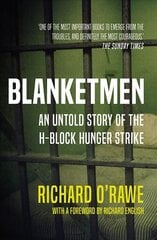Blanketmen: An Untold Story of the H-Block Hunger Strike New edition kaina ir informacija | Biografijos, autobiografijos, memuarai | pigu.lt