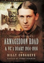 Armageddon Road: A VC's Diary 1914-1916 kaina ir informacija | Biografijos, autobiografijos, memuarai | pigu.lt