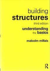 Building Structures: understanding the basics 3rd edition kaina ir informacija | Knygos apie architektūrą | pigu.lt