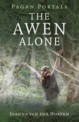 Pagan Portals - The Awen Alone - Walking the Path of the Solitary Druid: Walking the Path of the Solitary Druid цена и информация | Самоучители | pigu.lt